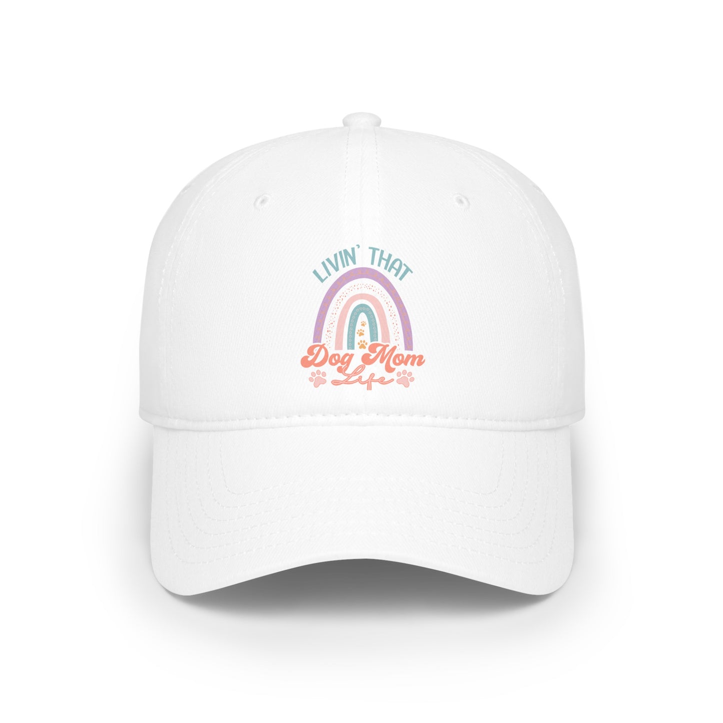 Living That Dog Mom Life Rainbow Low Profile Baseball Cap