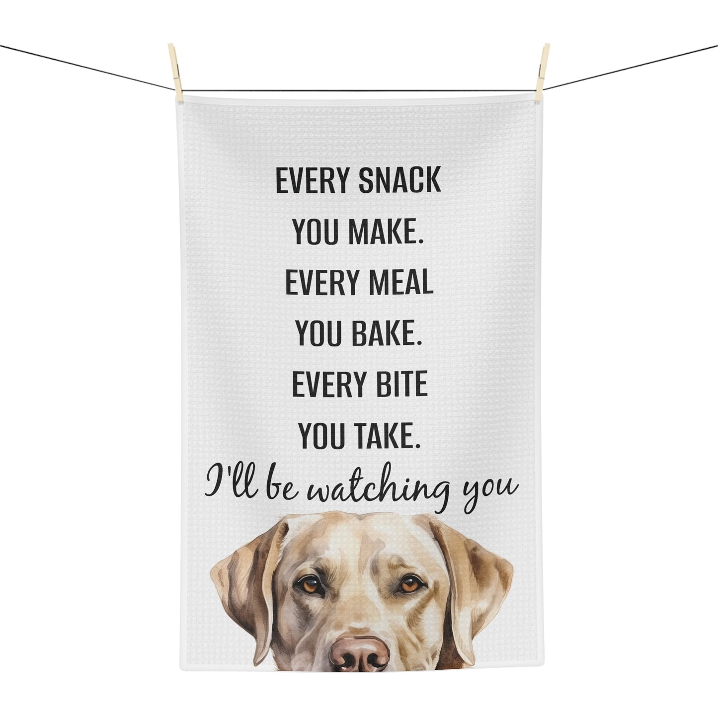 Every Snack You Make Yellow Labrador Retriever Microfiber Tea Towel