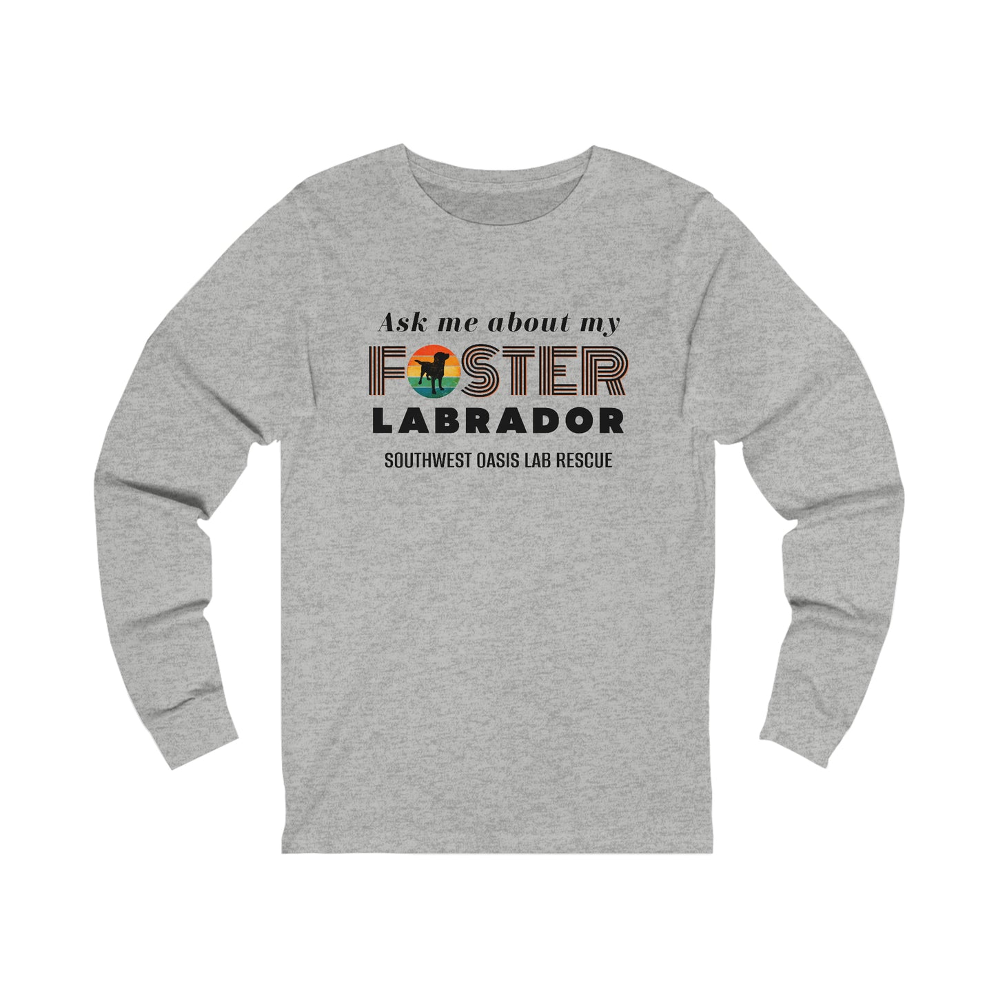 SOLR Ask Me About My Foster Labrador Unisex Jersey Long Sleeve Tee