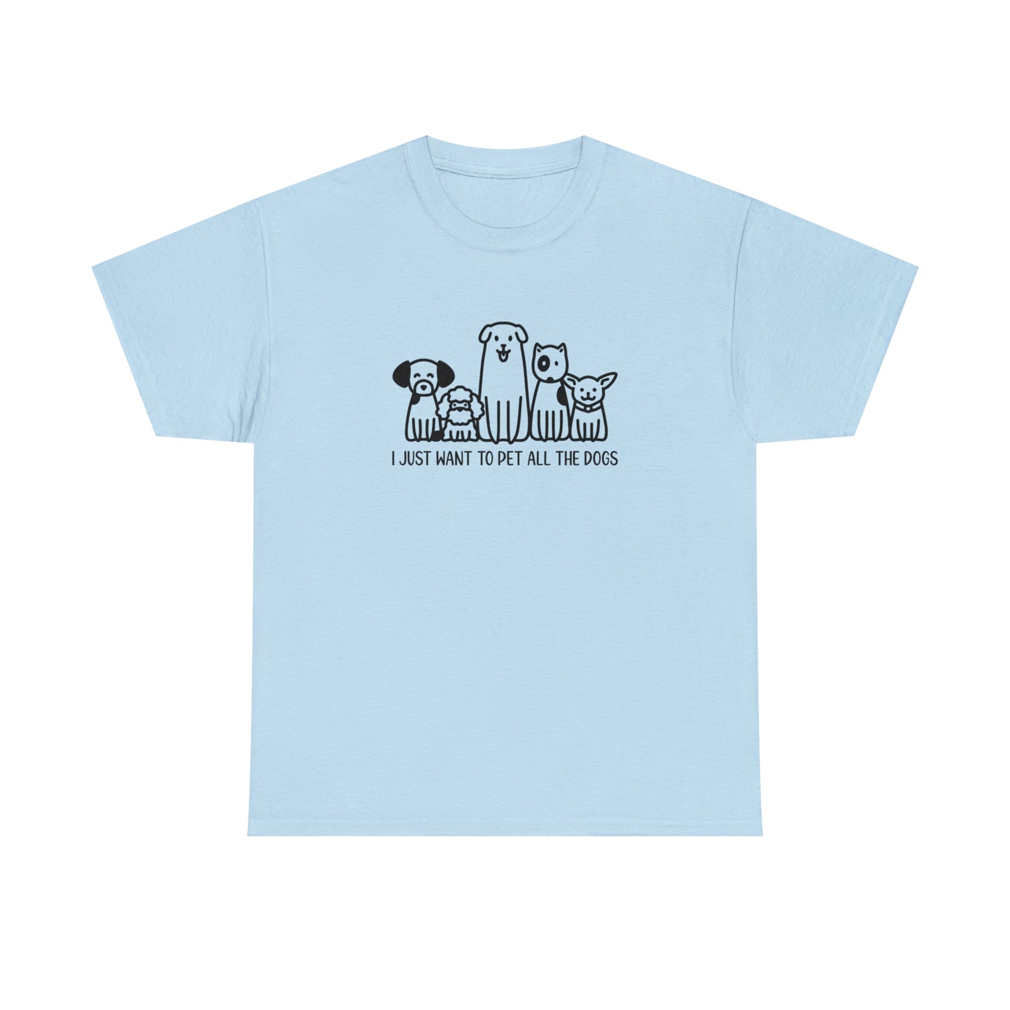 I Just Want to Pet All Dogs Unisex Basic Cotton Tee