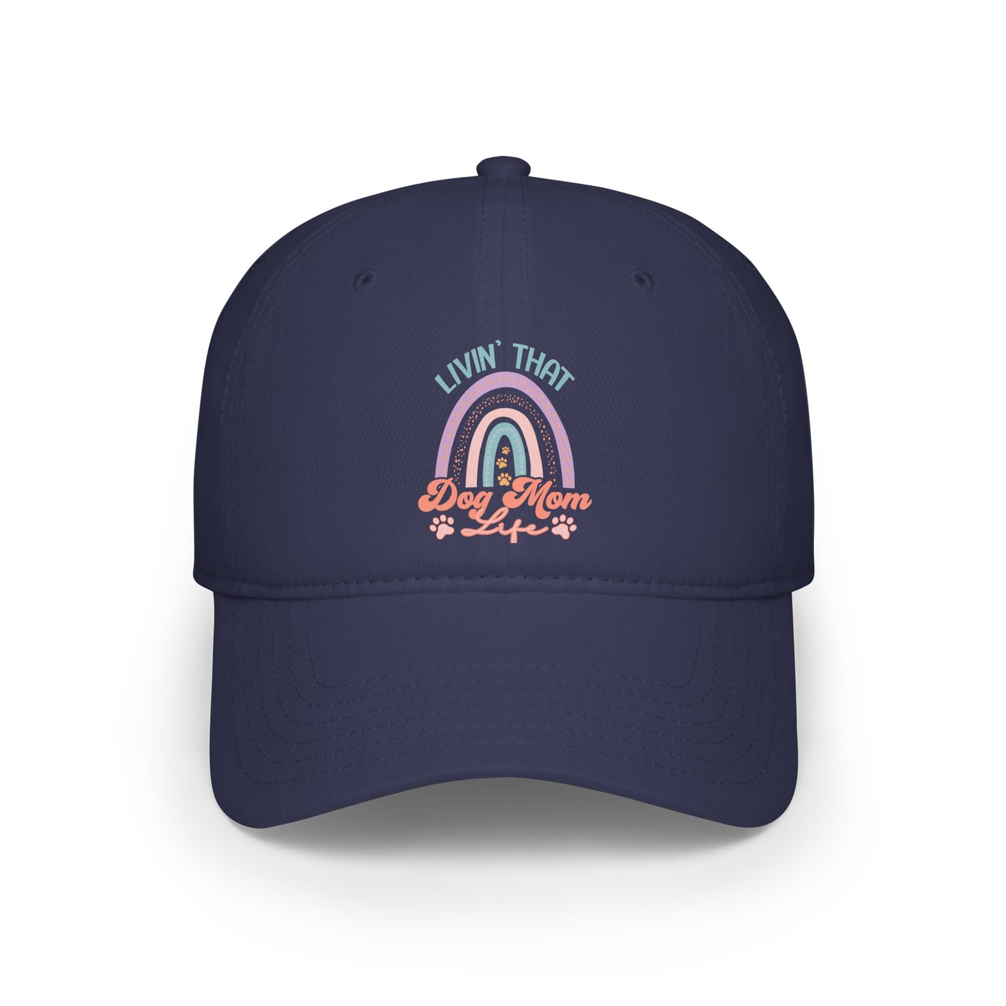 Living That Dog Mom Life Rainbow Low Profile Baseball Cap