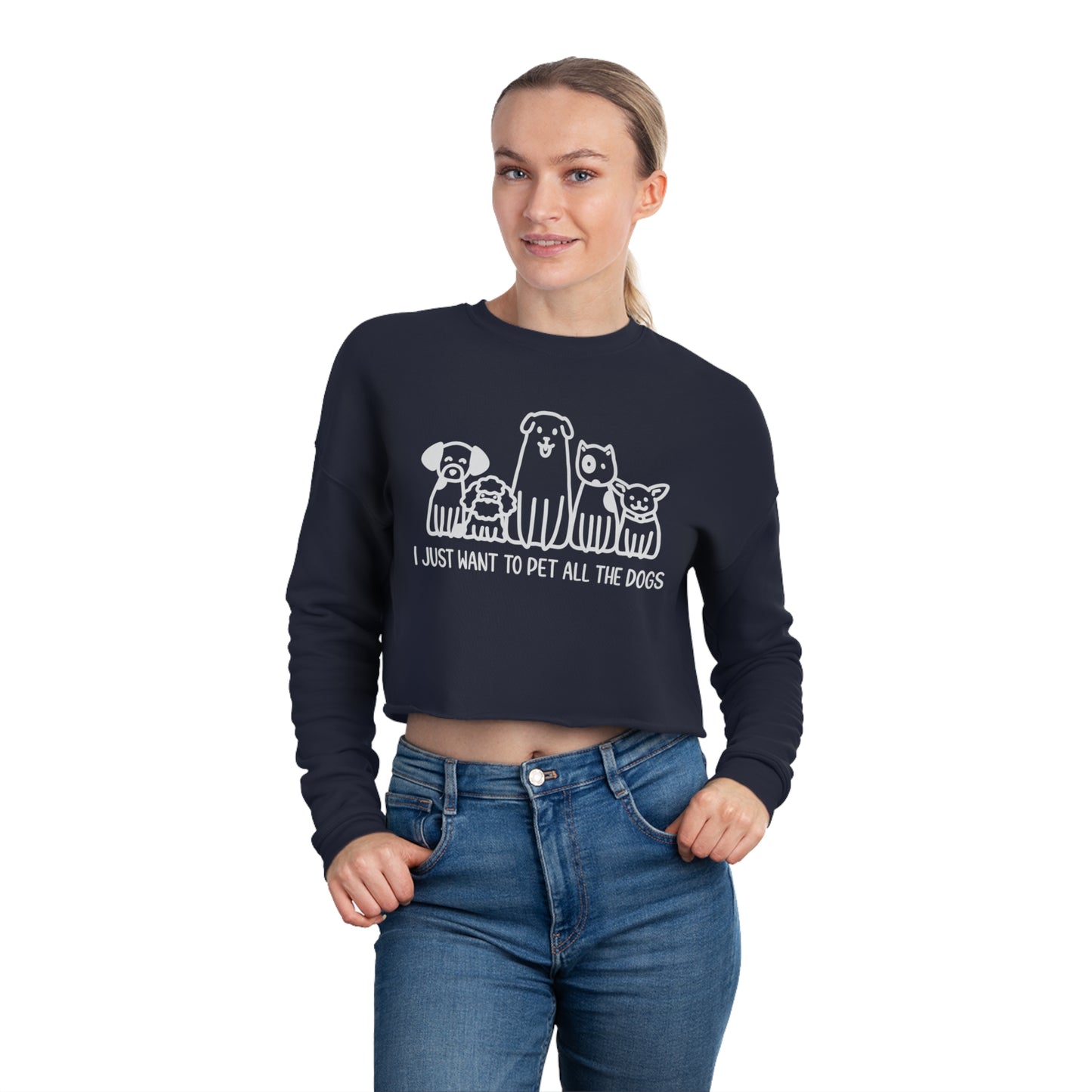 I Just Want to Pet All Dogs Women's Cropped Sweatshirt