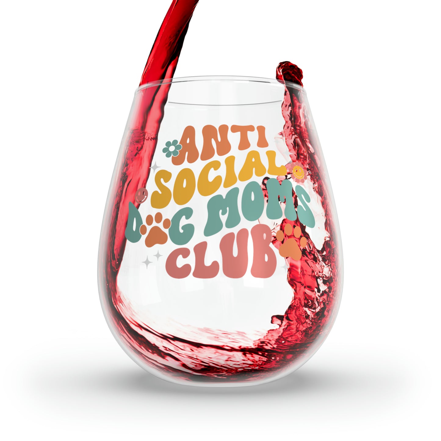 Anti Social Dog Moms Club Stemless Wine Glass