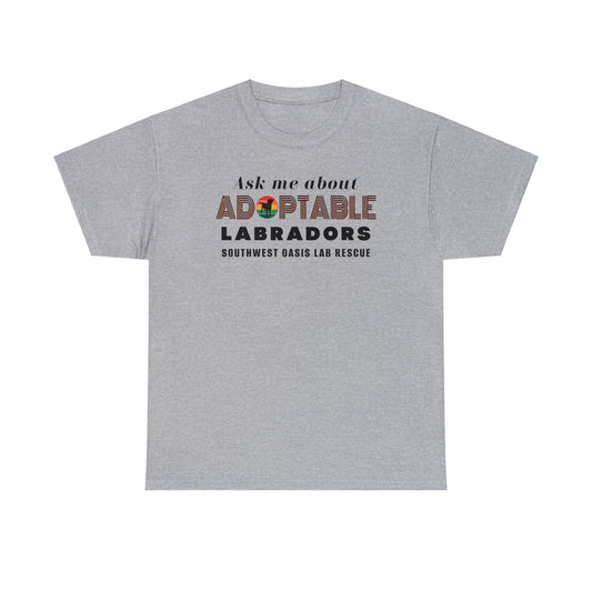 SOLR Ask Me Adoptable Labs Unisex Heavy Cotton Tee