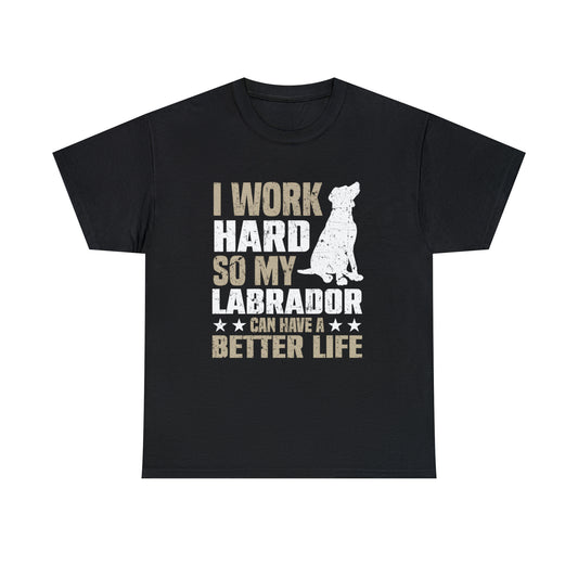 Work Hard for Labrador Unisex Cotton Tee