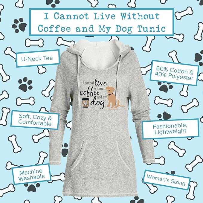 I Cannot Live Without Coffee and My Dog Tunic Hoodie