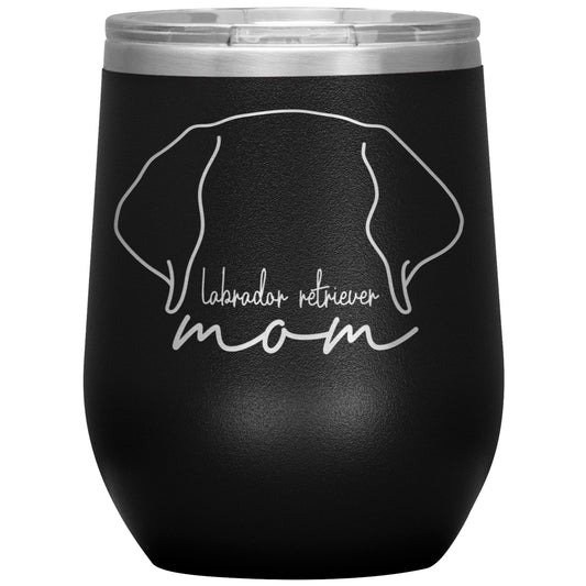 Labrador Retriever Mom 12 oz Wine Tumbler