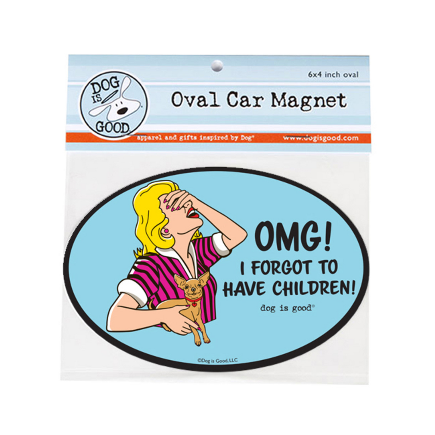 OMG I Forgot to Have Children Car Magnet