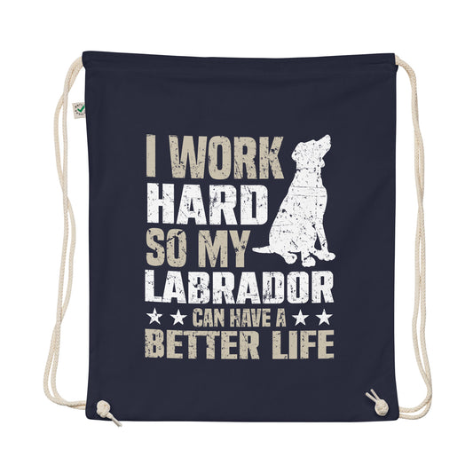 Work Hard for Labrador Organic Cotton Drawstring Bag